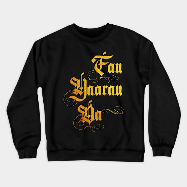 Fan Yaaran da Crewneck Sweatshirt by SAN ART STUDIO 